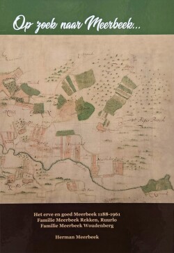Cover van het boek Op zoek naar Meerbeek...: Het erve en goed Meerbeek 1188-1961, Familie Meerbeek Rekken, Ruurlo, Familie Meerbeek Woudenberg - Herman Meerbeek